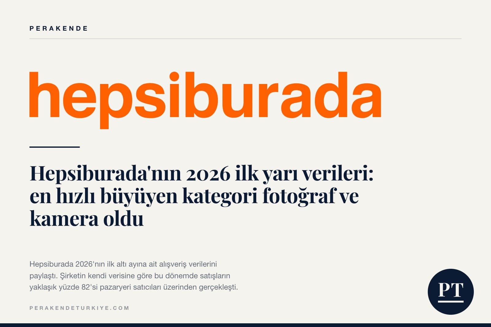 Hepsiburada’nın 2026 ilk yarı verileri: en hızlı büyüyen kategori fotoğraf ve kamera oldu